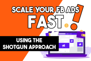the shotgun approach to facebook ad campaigns for scaling quickly